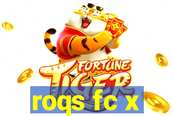 roqs fc x